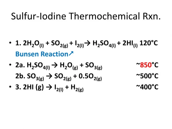 Sulfur-Iodine Thermochemical Rxn .