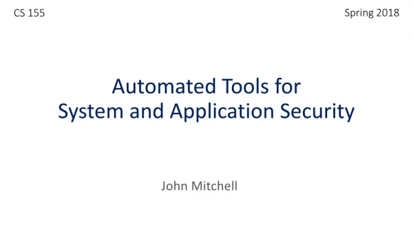 Automated Tools for System and Application Security