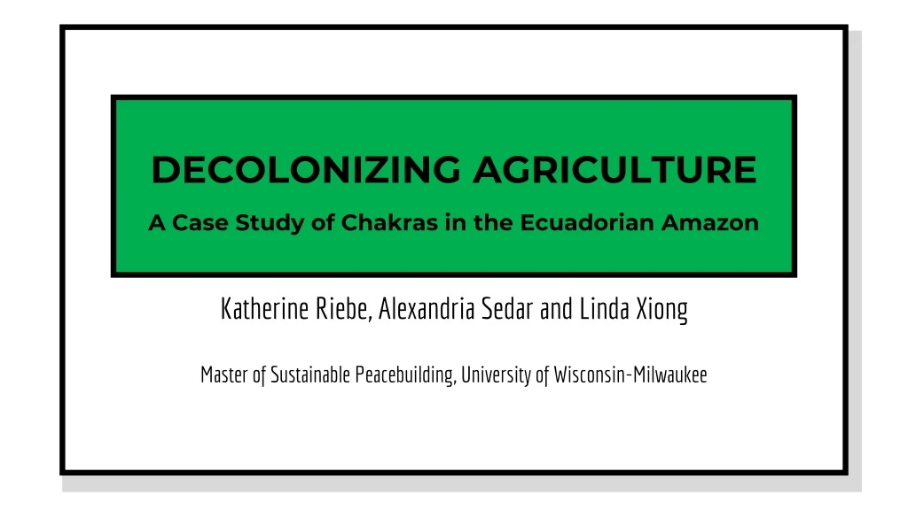 decolonizing agriculture a case study of chakras in the ecuadorian amazon