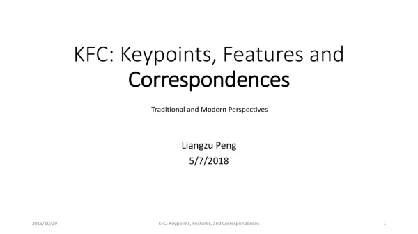 K FC: Keypoints , Features and Correspondences