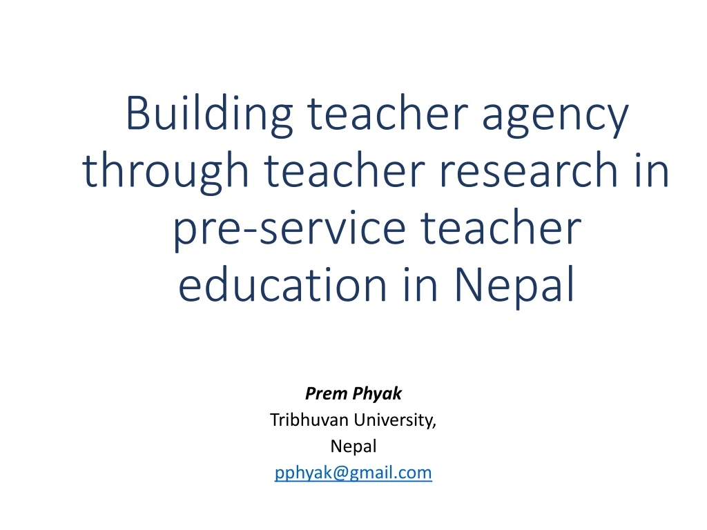 building teacher agency through teacher research in pre service teacher education in nepal