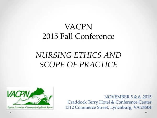 VACPN 2015 Fall Conference NURSING ETHICS AND SCOPE OF PRACTICE