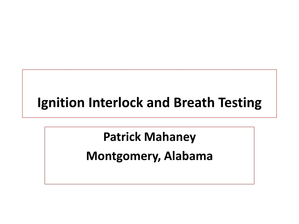 ignition interlock and breath testing