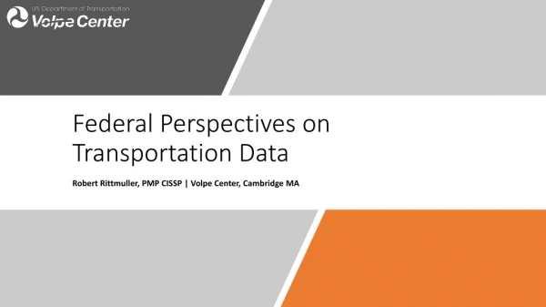 Federal Perspectives on Transportation Data