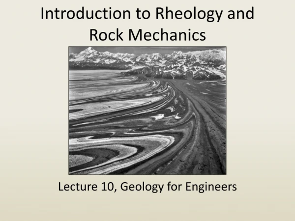 Introduction to Rheology and Rock Mechanics