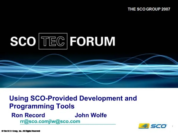 Using SCO-Provided Development and Programming Tools Ron Record John Wolfe