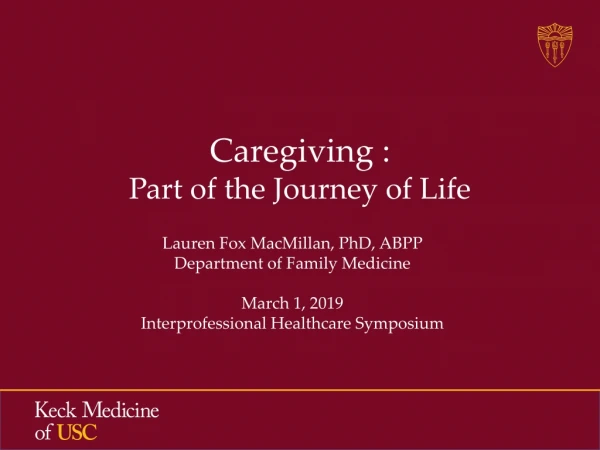 Caregiving : Part of the Journey of Life