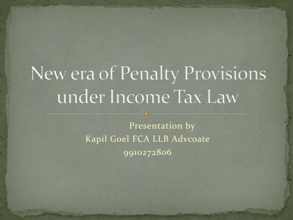 New era of Penalty Provisions under Income Tax Law
