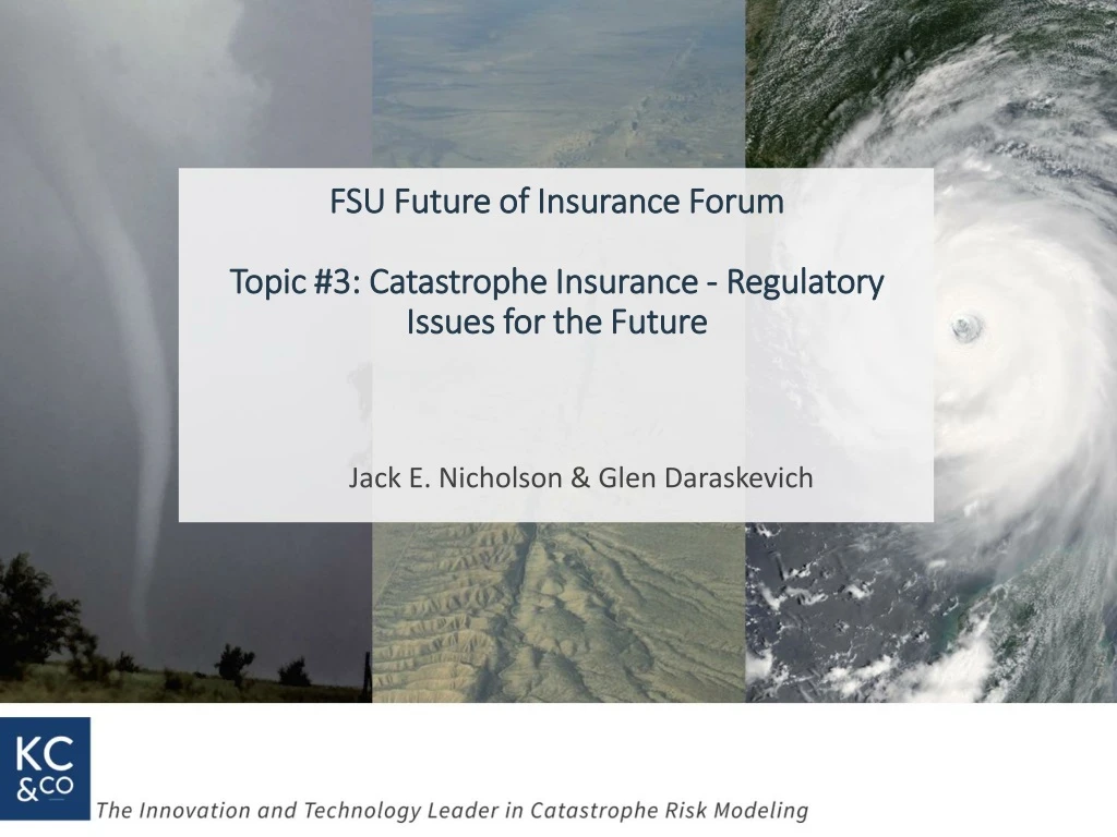 fsu future of insurance forum topic 3 catastrophe insurance regulatory issues for the future
