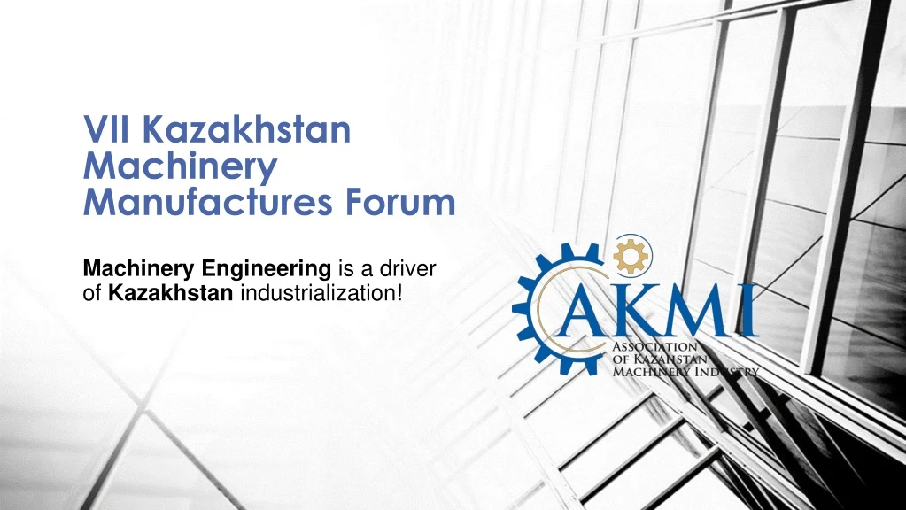 vii kazakhstan machinery manufactures forum