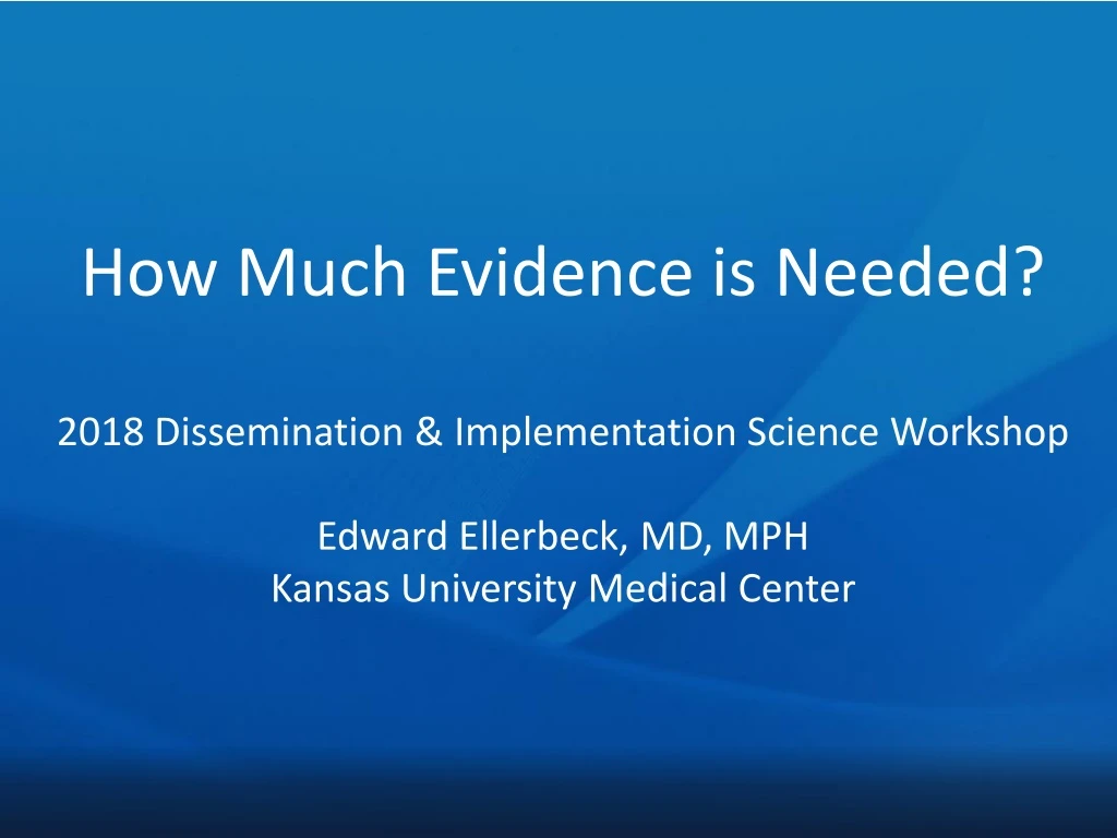 how much evidence is needed 2018 dissemination