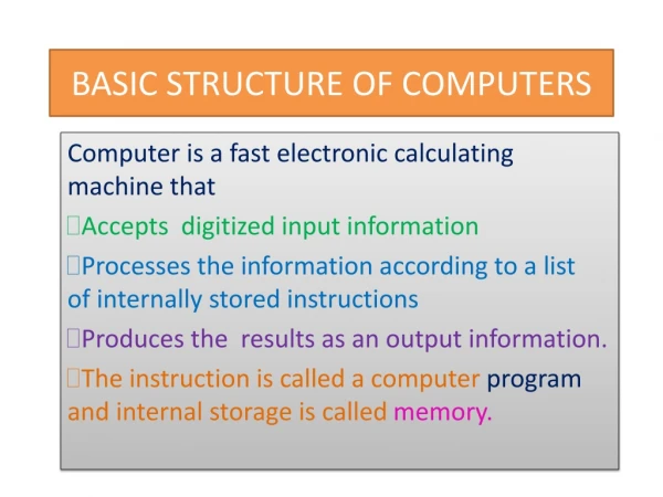 BASIC STRUCTURE OF COMPUTERS