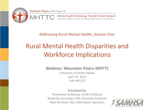 Webinar: Mountain Plains MHTTC University of North Dakota April 25, 2019 1:00 PM CDT