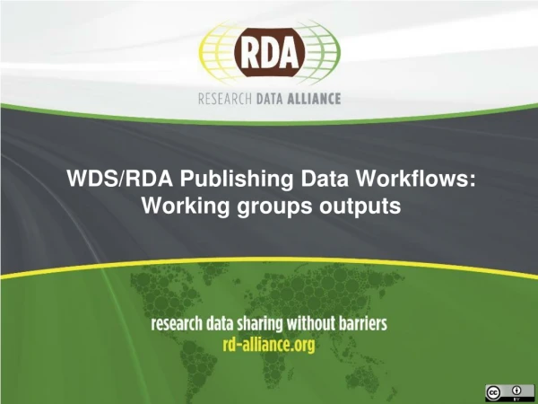 WDS/RDA Publishing Data Workflows: Working groups outputs