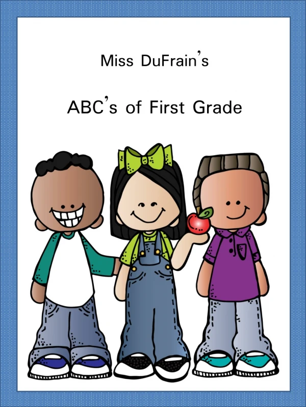 Miss DuFrain’s ABC’s of First Grade