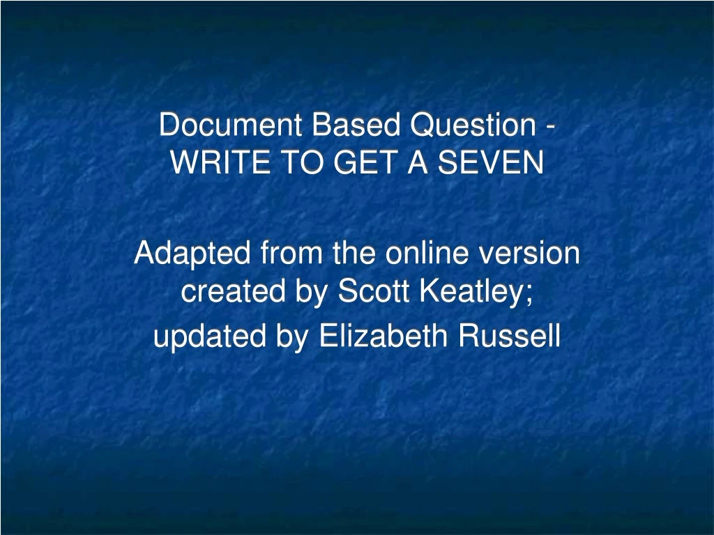 document based question write to get a seven