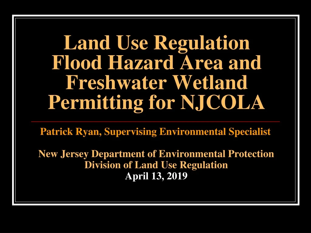 land use regulation flood hazard area and freshwater wetland permitting for njcola