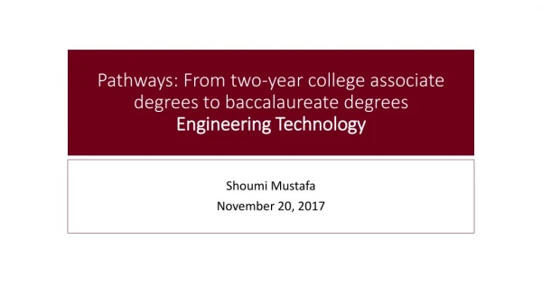 Pathways: From two-year college associate degrees to baccalaureate degrees Engineering Technology