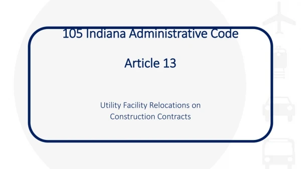 105 Indiana Administrative Code Article 13