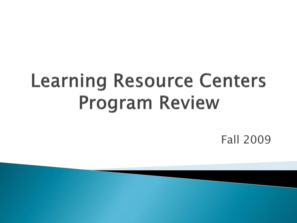 learning resource centers program review