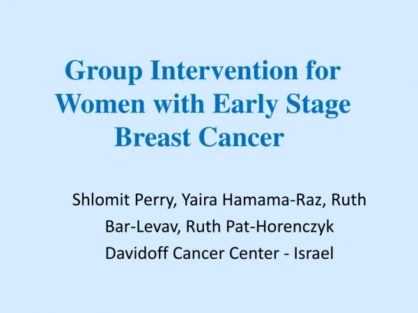 Group Intervention for Women with Early Stage Breast Cancer