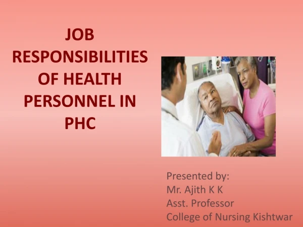 JOB RESPONSIBILITIES OF HEALTH PERSONNEL IN PHC