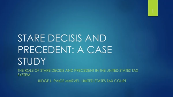 STARE DECISIS AND PRECEDENT: A CASE STUDY