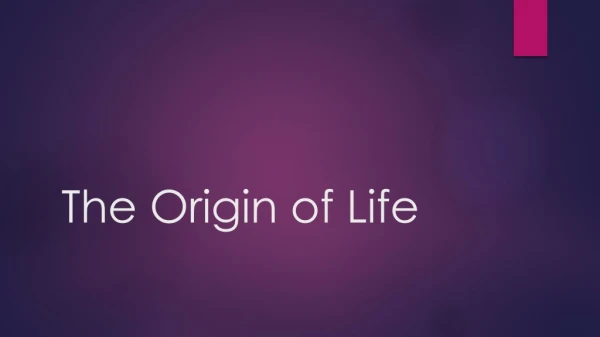 The Origin of Life