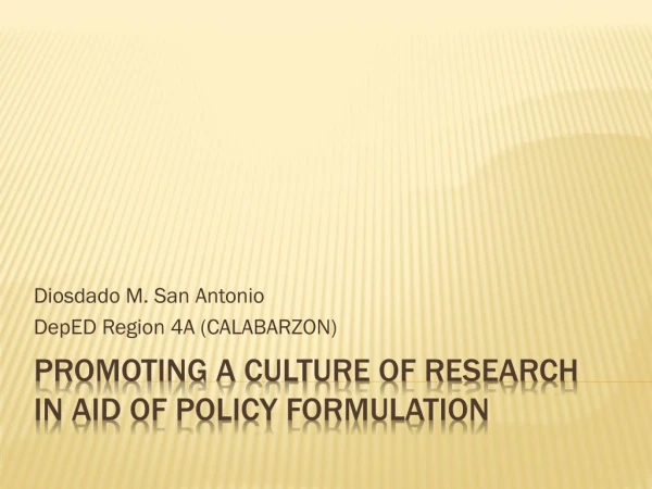 Promoting a Culture of Research in Aid of Policy Formulation