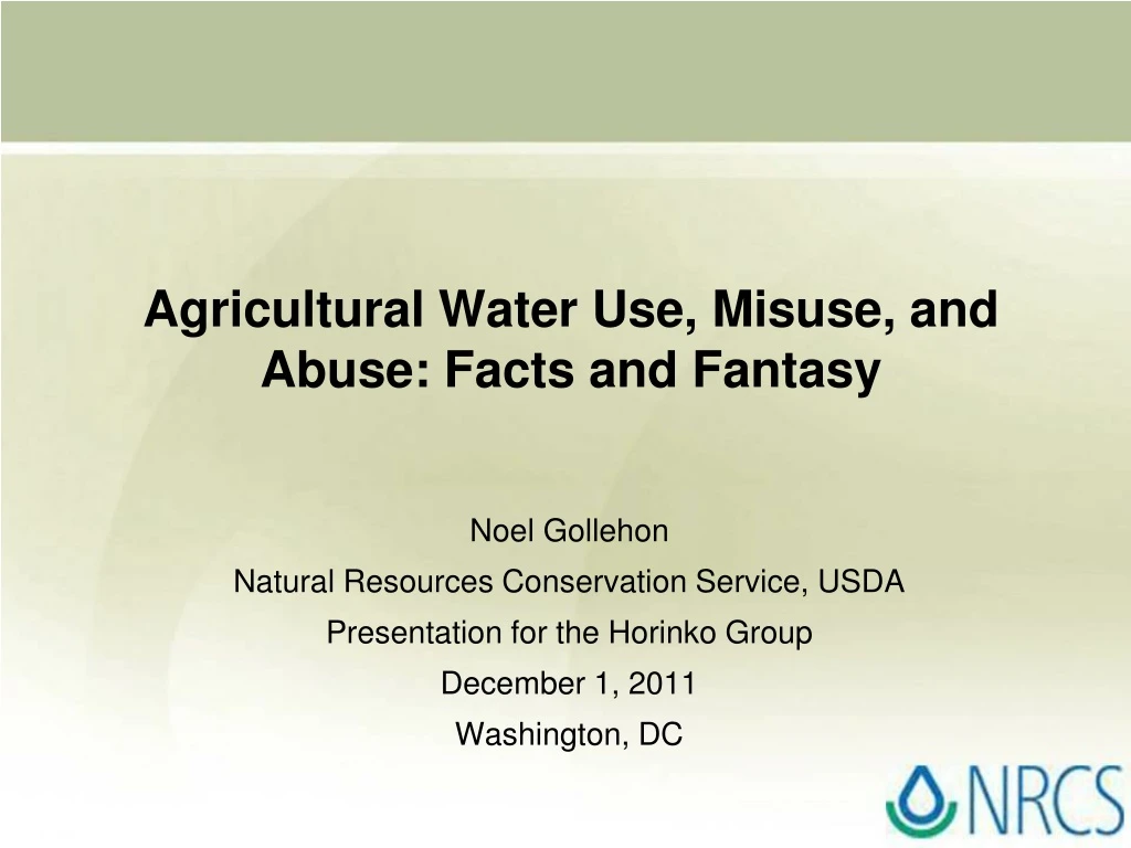 agricultural water use misuse and abuse facts and fantasy