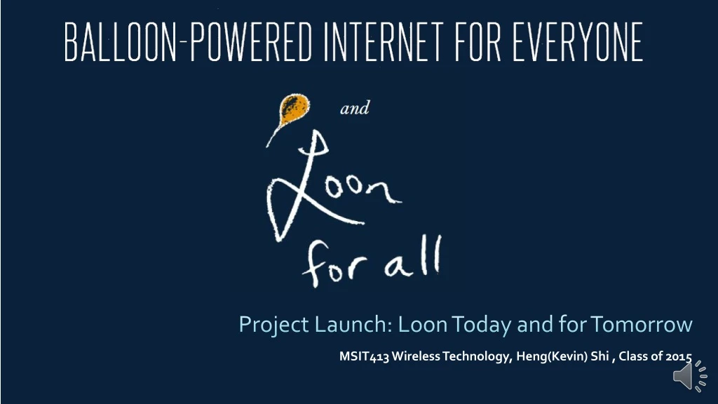 project launch loon today and for tomorrow