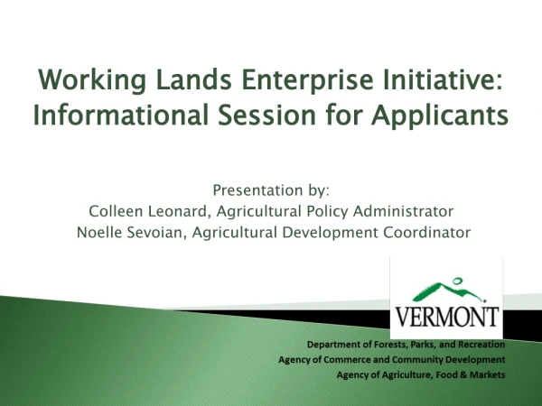 Working Lands Enterprise Initiative: Informational Session for Applicants Presentation by: