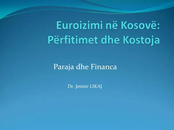 Euroizimi n Kosov : P rfitimet dhe Kostoja