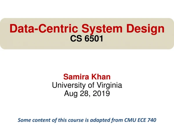 Samira Khan University of Virginia Aug 28, 2019
