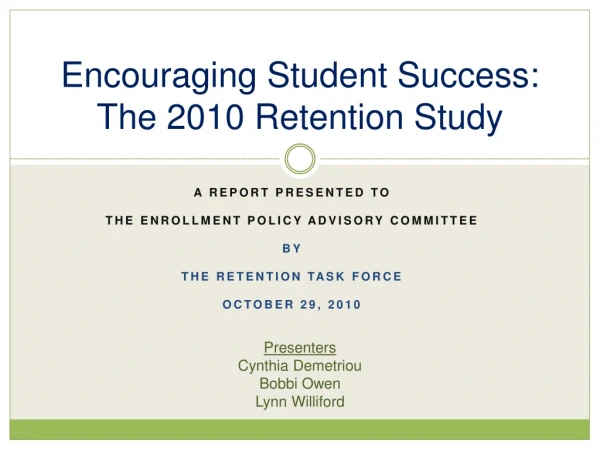 Encouraging Student Success: The 2010 Retention Study