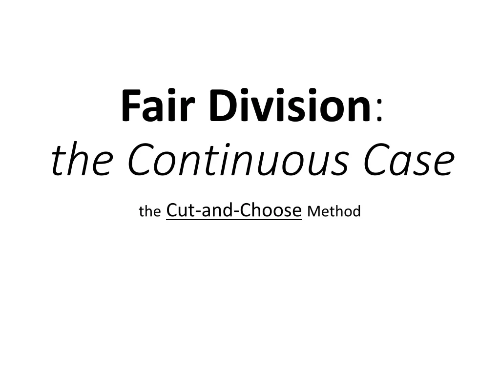 fair division the continuous case