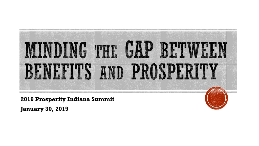 minding the gap between benefits and prosperity