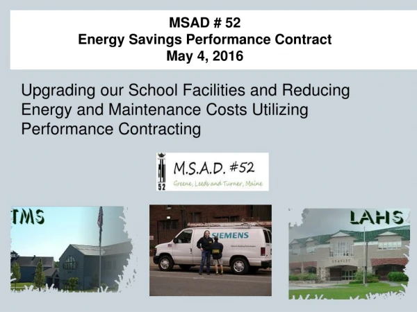 MSAD # 52 Energy Savings Performance Contract May 4, 2016