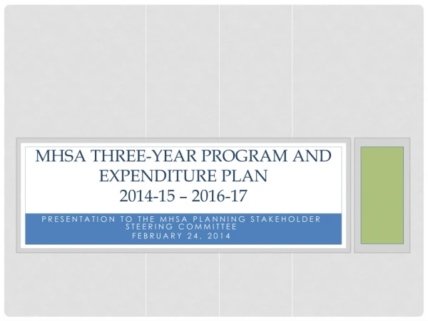 MHSA Three-year Program and Expenditure Plan 2014-15 – 2016-17