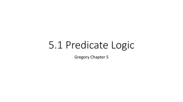 5.1 Predicate Logic