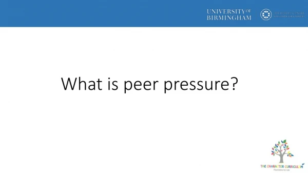 What is peer pressure?