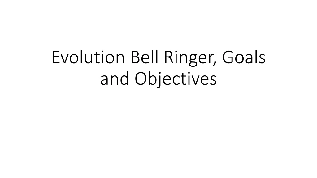 evolution bell ringer goals and objectives