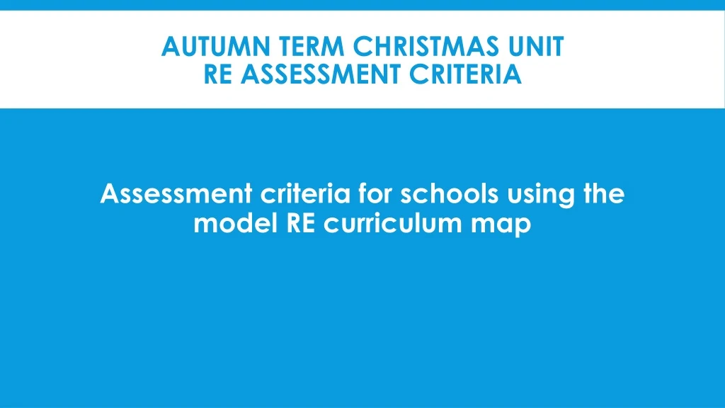 autumn term christmas unit re assessment criteria