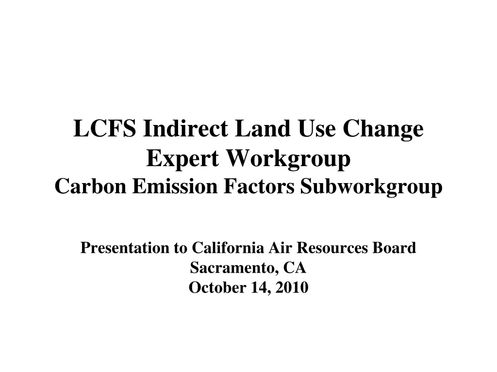 lcfs indirect land use change expert workgroup carbon emission factors subworkgroup