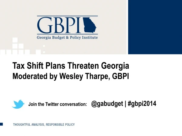 Tax Shift Plans Threaten Georgia Moderated by Wesley Tharpe, GBPI