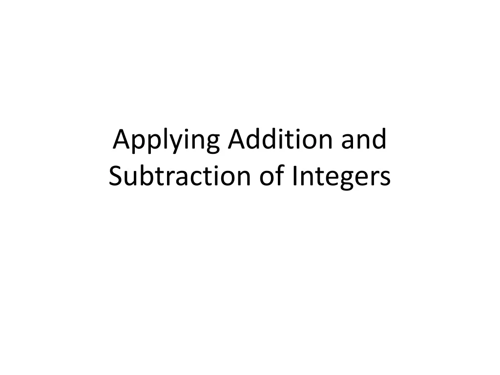 applying addition and subtraction of integers