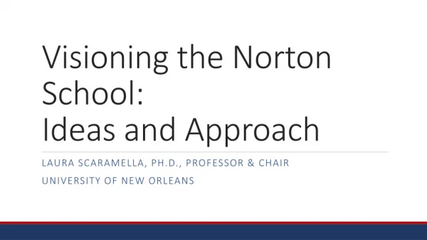 Visioning the Norton School: Ideas and Approach