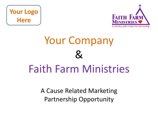 Your Company &amp; Faith Farm Ministries A Cause Related Marketing Partnership Opportunity