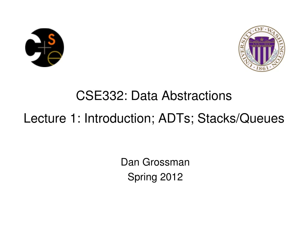 cse332 data abstractions lecture 1 introduction adts stacks queues