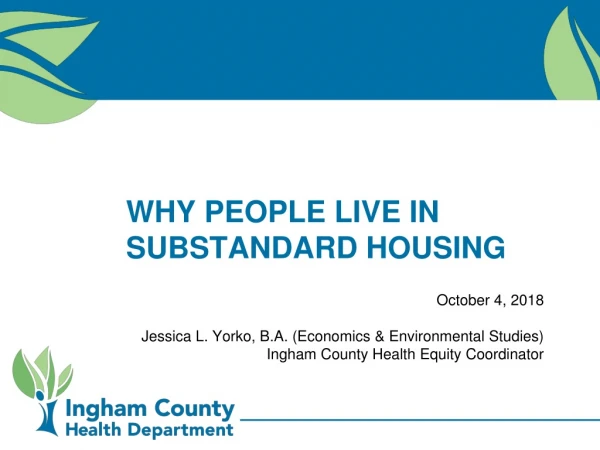 WHY PEOPLE LIVE IN SUBSTANDARD HOUSING